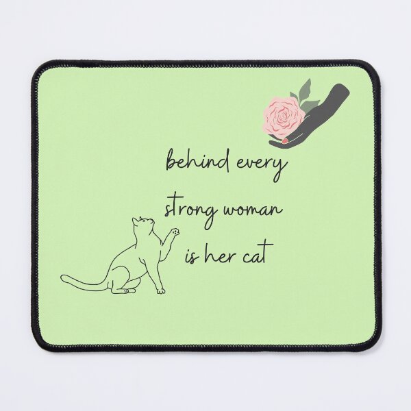 Item preview, behind every strong woman is her cat designed and sold by CareChoice.