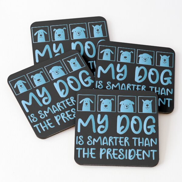 Item preview, MY DOG IS SMARTER THAN THE PRESIDENT - Funny Dog Lovers designed and sold by Aymanclothings.