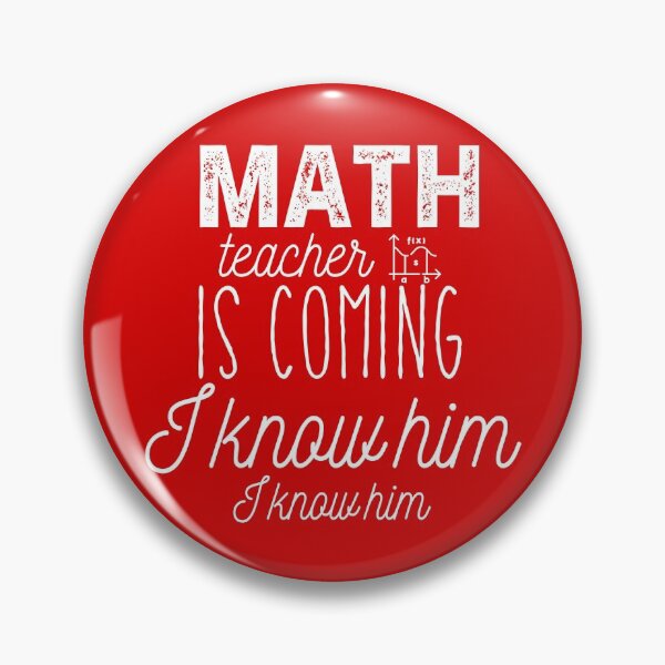 Item preview, Math Teacher Is Coming I know Him I Know Him designed and sold by Amirebdesign.