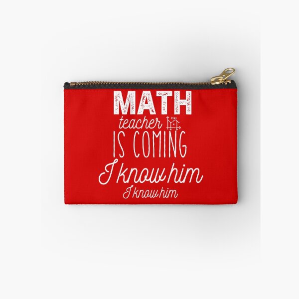 Item preview, Math Teacher Is Coming I know Him I Know Him designed and sold by Amirebdesign.
