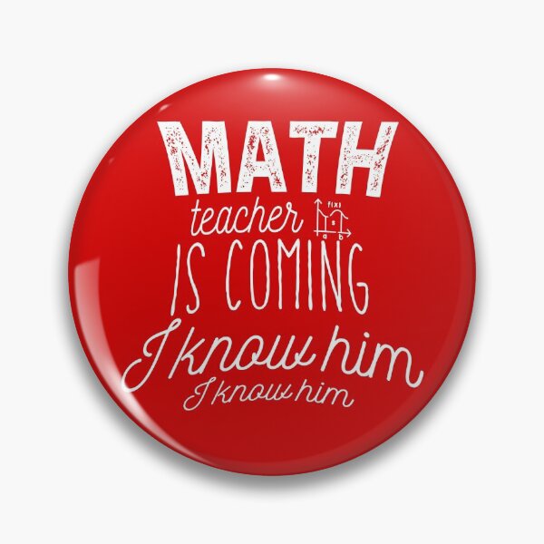 Item preview, Math Teacher Is Coming I know Him I Know Him designed and sold by Amirebdesign.