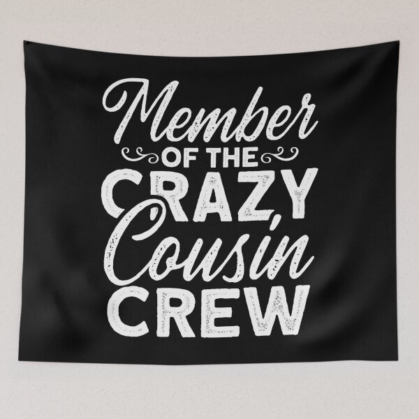 Item preview, Member of The Crazy Cousin Crew Funny Cousin Party Birthday designed and sold by FauzIDEA.