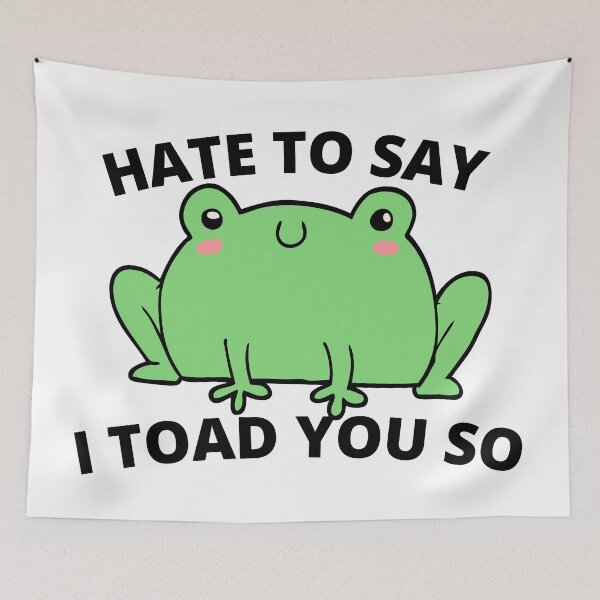 Item preview, Hate to say I Tode you so  designed and sold by player-502.
