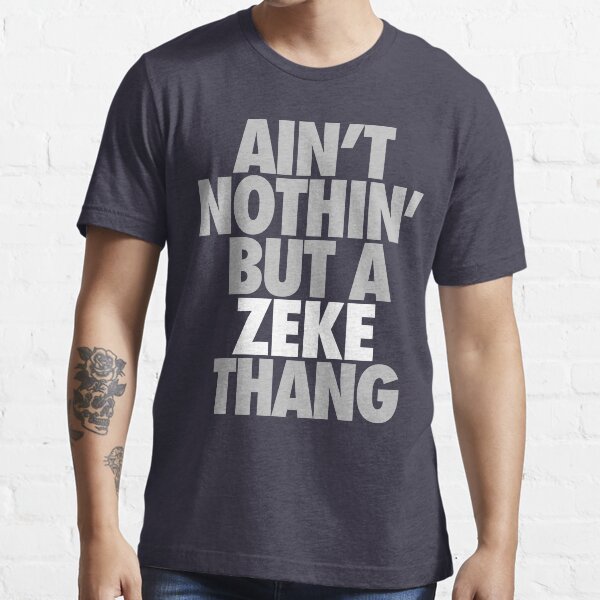 Ain't Nothin' But A Zeke Thang (Silver/White) Essential T-Shirt