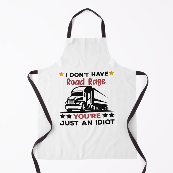 Item preview, I Don't Have Road Rage You're just an Idiot, Funny Trucker designed and sold by StoreMix23.