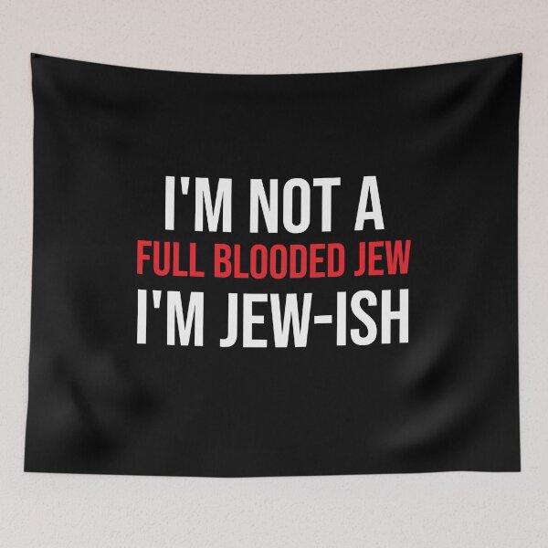 Item preview, I'm-Not-A-Full-Blooded-Jew,-I'm-Jew-ish designed and sold by FauzIDEA.