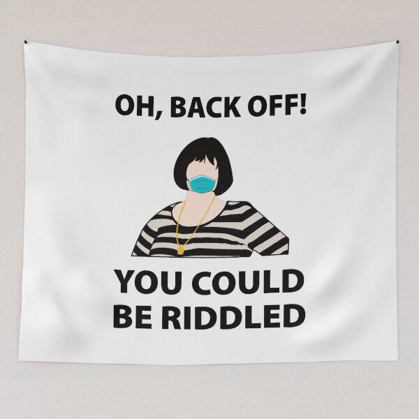 Item preview, Oh Back Off, You could be riddled! Nessa inspired  designed and sold by EverythingUK.