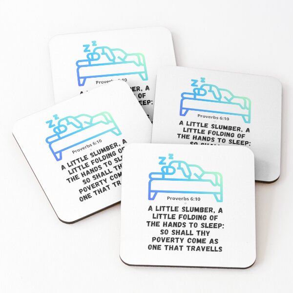 Item preview, Proverb 6:10 &11: A little sleep, a little slumber, a little folding of the hands to sleep :So shall thy poverty come as one that travels. designed and sold by Hinny8.