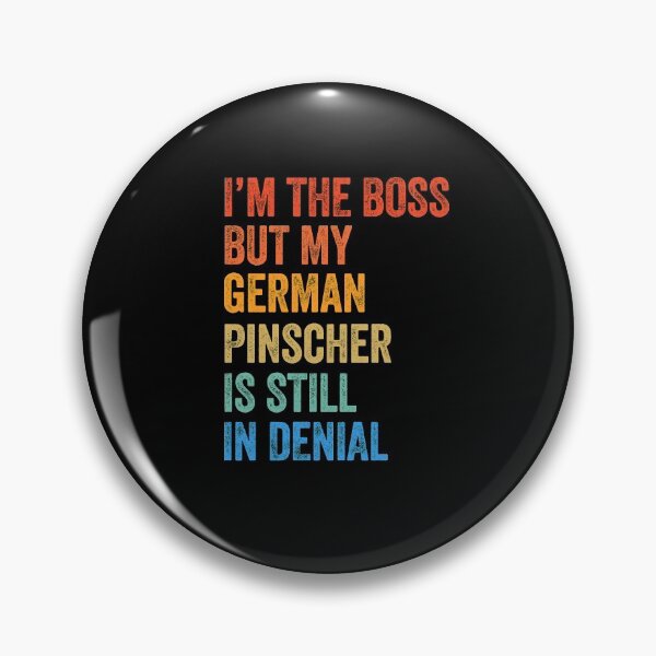 Item preview, I'm The Boss German Pinscher Still In Denial  designed and sold by Guarddogdrive.