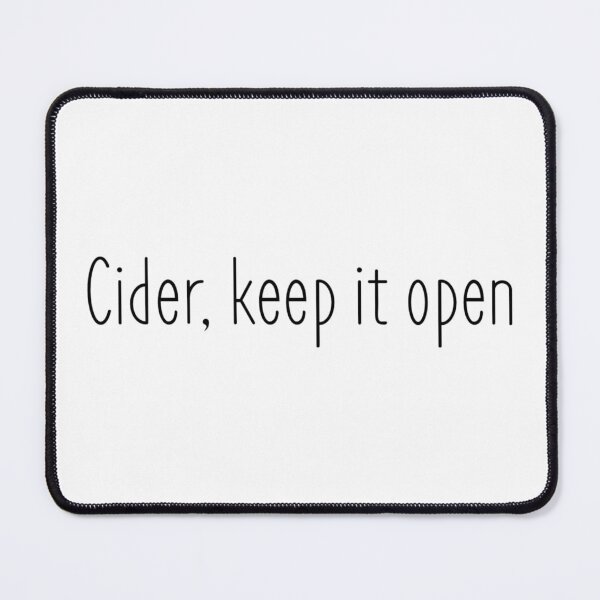 Item preview, Cider Keep it Open (2) designed and sold by ArcherAshleyArt.