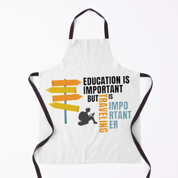 Item preview, Education is important but traveling is importanter, traveling saying designed and sold by Special-Art1.