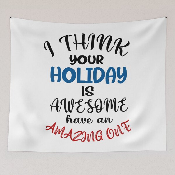 Item preview, I Think Your Holiday Is Awesome - Happy Holiday Christmas designed and sold by CoolButFunny.