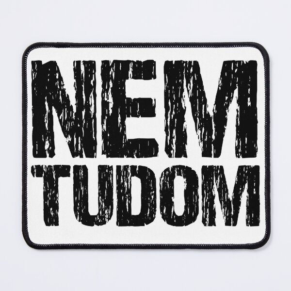 Item preview, Nem Tudom Hungarian I Don't Know Funny Magyar Distressed designed and sold by Nirvanibex.