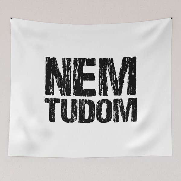 Item preview, Nem Tudom Hungarian I Don't Know Funny Magyar Distressed designed and sold by Nirvanibex.