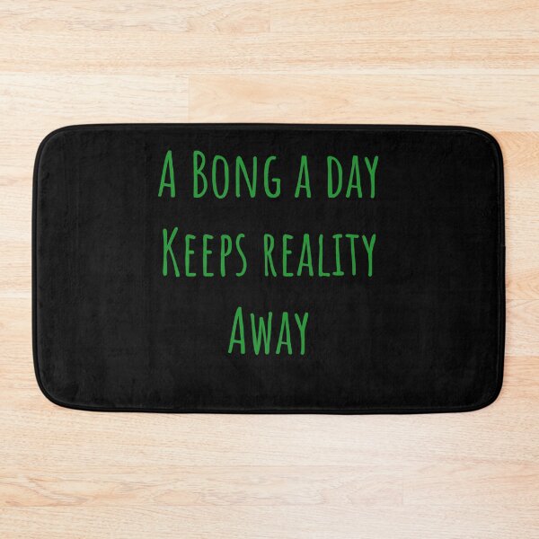 Item preview, A bong a day designed and sold by TheDunnydoor.