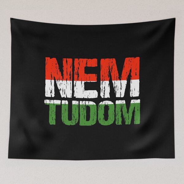 Item preview, Nem Tudom I Don't Know Hungarian Roots Flag Funny Hungary designed and sold by Nirvanibex.
