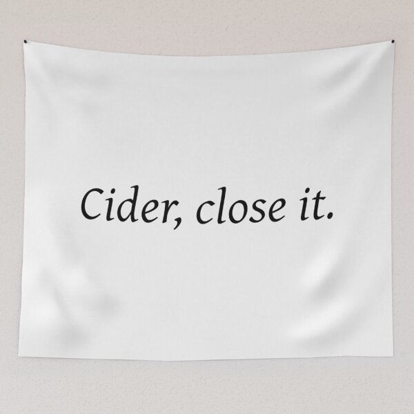 Item preview, Cider, Close IT.(1) designed and sold by ArcherAshleyArt.