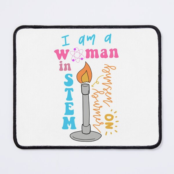 Item preview, I Am A Woman In STEM... Bunsen Burner On! designed and sold by Sophia Chung.