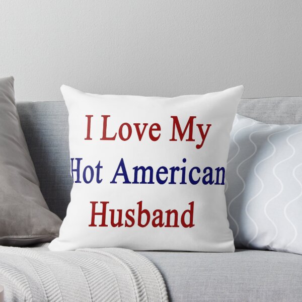 Item preview, I Love My Hot American Husband  designed and sold by supernova23.