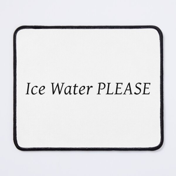 Item preview, Ice Water, PLEASE. (1) designed and sold by ArcherAshleyArt.