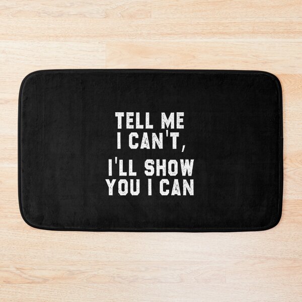 Item preview, motivation funny sarcastic offended saying TELL ME I CAN'T,  gift  Birthday Meme Girlfriend boyfriend designed and sold by joygift369.