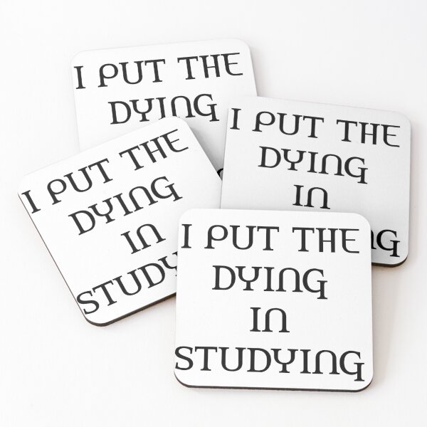 Item preview, I Put The Dying In Studying designed and sold by Andersong.