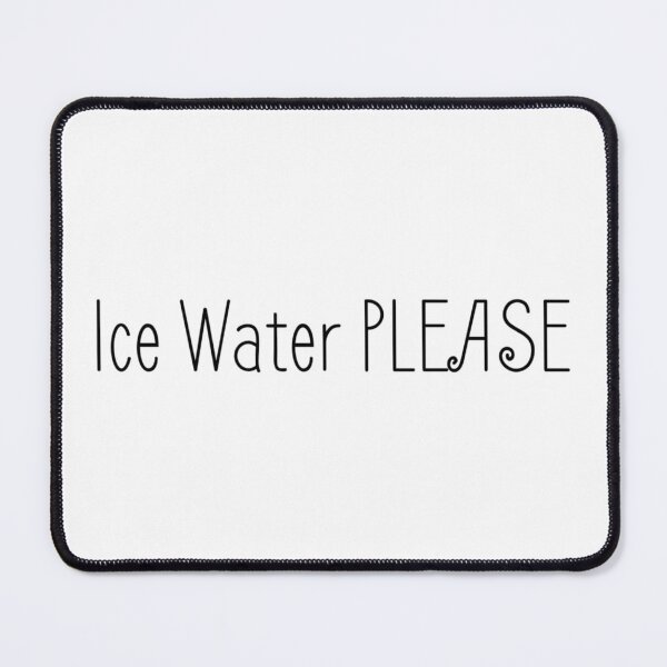 Item preview, Ice Water, PLEASE. (2) designed and sold by ArcherAshleyArt.