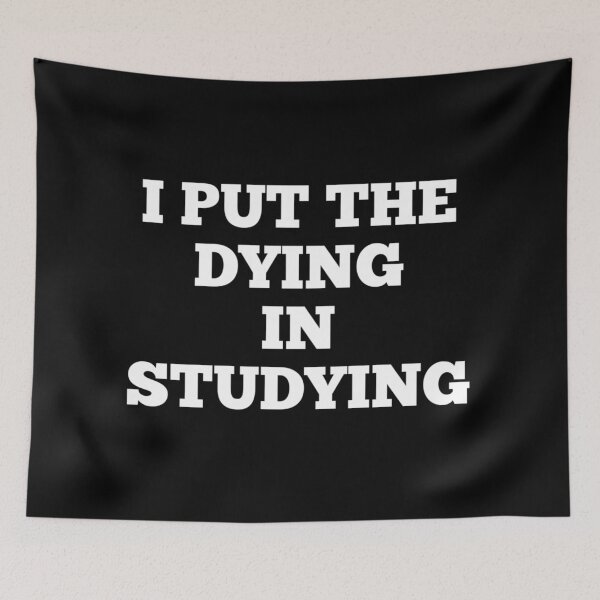 Item preview, I Put The Dying In Studying designed and sold by Andersong.