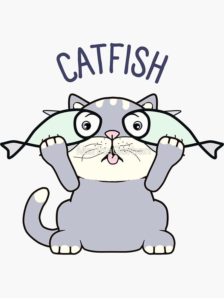 Funny Cat With Fish Pun - Catfish Looking Fur Love Sticker for Sale by  MarinaGorban