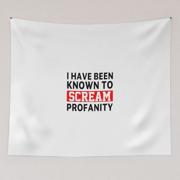 Item preview, funny sarcastic offended saying I HAVE BEEN KNOWN TO SCREAM PROFANITY  gift  Birthday Meme Girlfriend boyfriend designed and sold by joygift369.