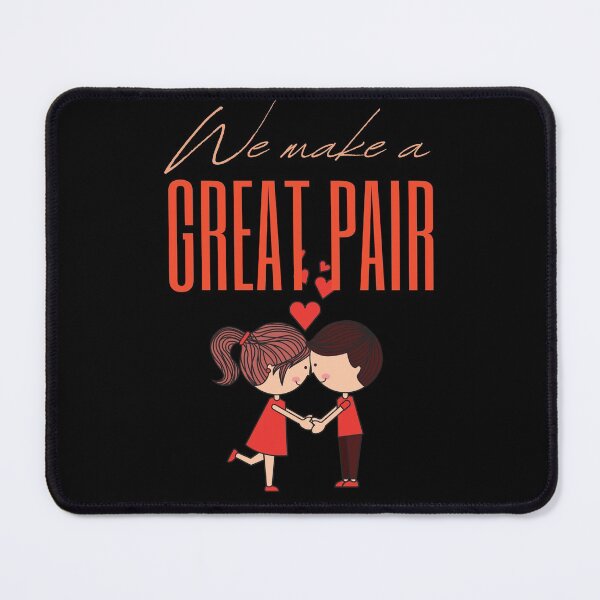 Item preview, We make a great pair-Better Together -LOVE Matching Couples designed and sold by Red-ElYoubi.