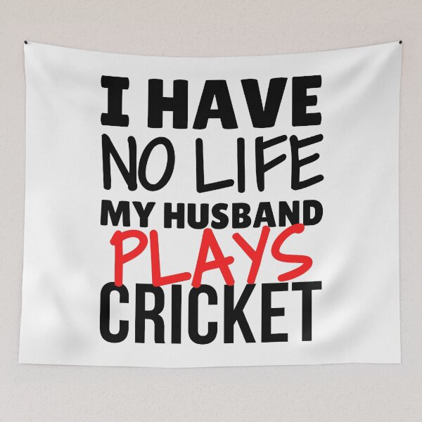 Item preview, I have no life. My husband plays cricket designed and sold by TheGreenGoat.