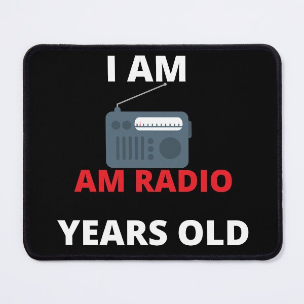 Item preview, I am AM RADIO Years Old designed and sold by SameGirlNwTrcks.