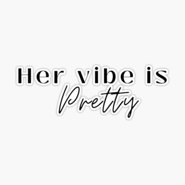 Her vibe is pretty quote | Poster