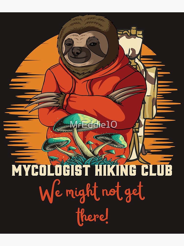  Womens Mycologist Hiking Club, Funny Sloth Gift