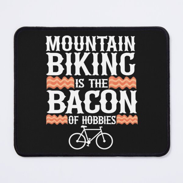 Item preview, Mountain Biking Is The Bacon designed and sold by StarcyWol.