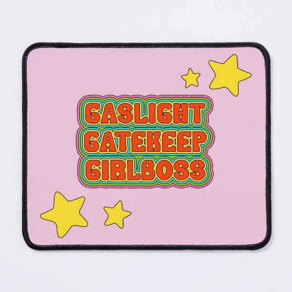 Item preview, Gaslight Gatekeep Girlboss - Funny Live Love Laugh poke fun parody | Gas light Gate keep Girl boss | Wine Mom meme designed and sold by Nossikko.