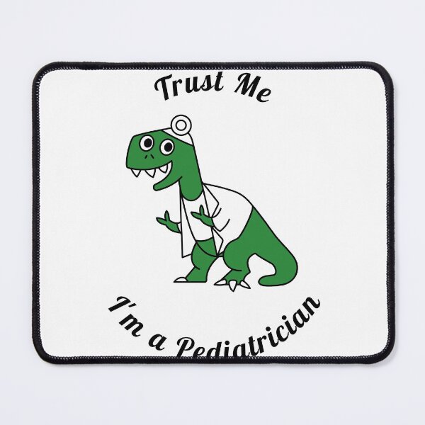 Item preview, Trust Me, I am a Pediatrician (Black) designed and sold by eaguileram.