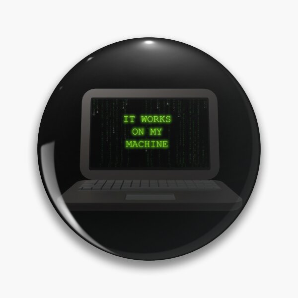 Item preview, It Works On My Machine designed and sold by skoolsarecool.