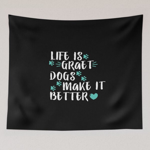 Item preview, life is graet dogs make it better  designed and sold by Zeus-Studio.