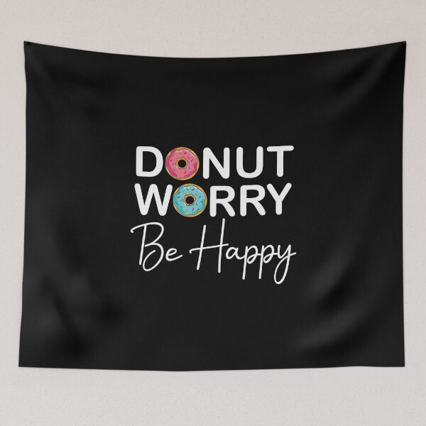 Item preview, Donut Worry Be Happy designed and sold by ELAB27.