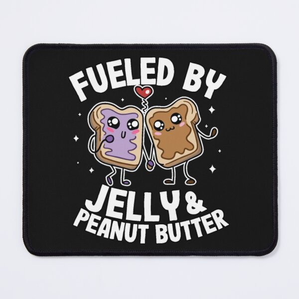 Item preview, Fueled By Jelly Peanut Butter designed and sold by StarcyWol.