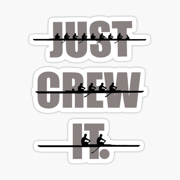 Just Crew It Sticker