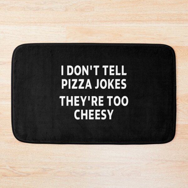 Item preview, funny sarcastic offended saying I DON'T TELL PIZZA JOKES THEY'RE TOO CHEESY gift  Birthday Meme Girlfriend boyfriend designed and sold by joygift369.