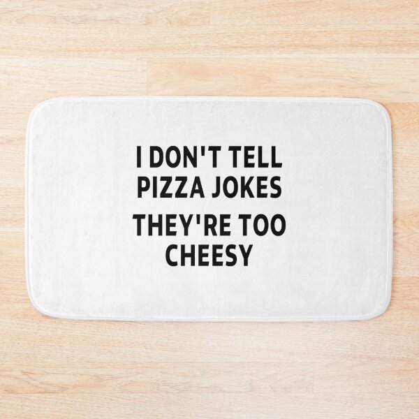 Item preview, funny sarcastic offended saying I DON'T TELL PIZZA JOKES THEY'RE TOO CHEESY gift  Birthday Meme Girlfriend boyfriend designed and sold by joygift369.