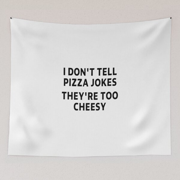 Item preview, funny sarcastic offended saying I DON'T TELL PIZZA JOKES THEY'RE TOO CHEESY gift  Birthday Meme Girlfriend boyfriend designed and sold by joygift369.