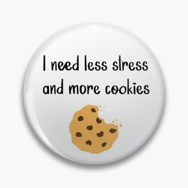 Item preview, Less Stress, More Cookies designed and sold by murkyswamp.