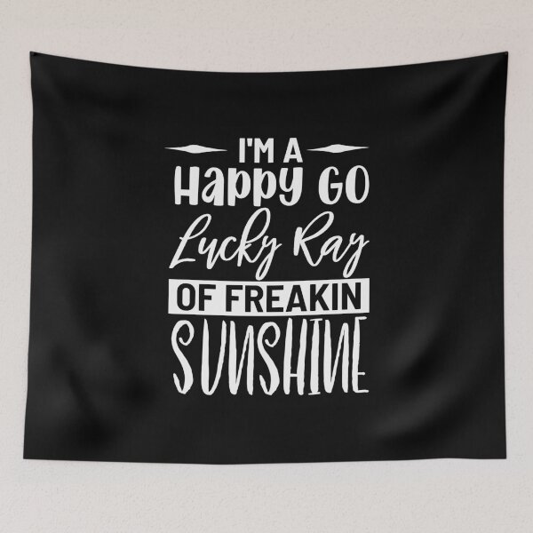 Item preview, I'm a happy go lucky ray of freaking sunshine designed and sold by pnkpopcorn.