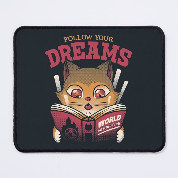 Item preview, Follow Your Dreams Cat World Domination designed and sold by Tobe Fonseca®.
