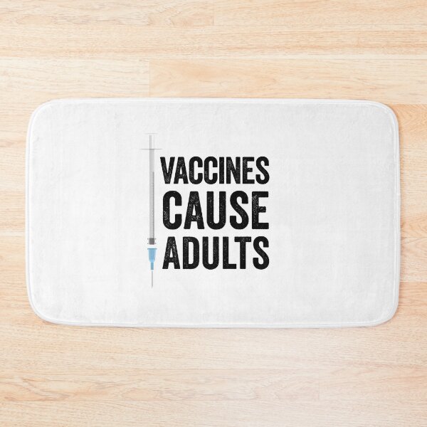 Item preview, Vaccines Cause Adults designed and sold by Sry-Not-Sry.